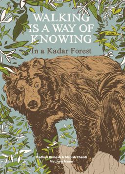 Walking Is a Way of Knowing In a Kadar Forest  9789383145607 Front Cover