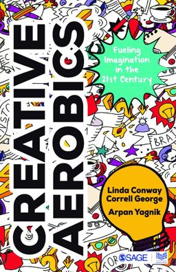Creative Aerobics Fueling Imagination in the 21st Century  9789386446824 Front Cover