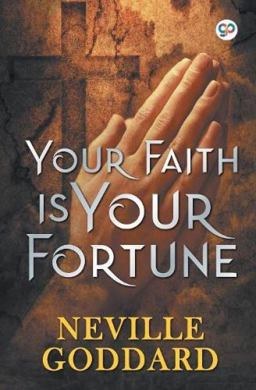 Your Faith Is Your Fortune