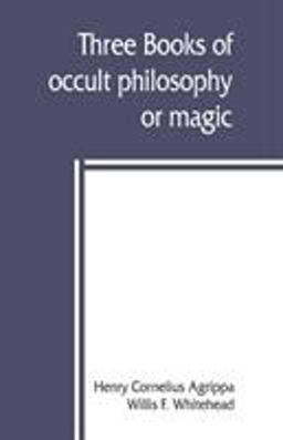 Three Books of Occult Philosophy or Magic 1st 9789389397253 Front Cover
