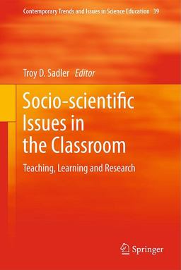 Socio-Scientific Issues in the Classroom Teaching, Learning and Research  9789400711587 Front Cover