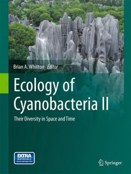 Ecology of Cyanobacteria II Their Diversity in Space and Time 2nd 9789400738546 Front Cover
