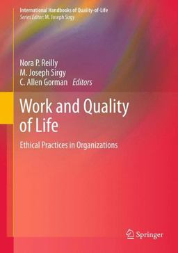 Work and Quality of Life Ethical Practices in Organizations  9789400740587 Front Cover