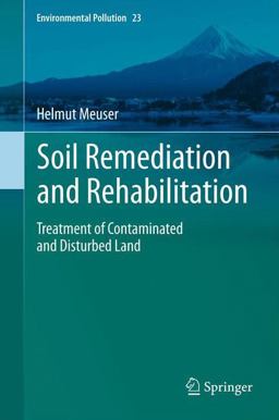 Soil Remediation and Rehabilitation Treatment of Contaminated and Disturbed Land  9789400757509 Front Cover