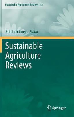 Sustainable Agriculture Reviews