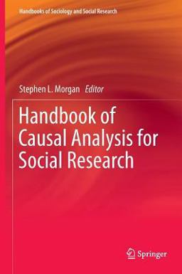 Handbook of Causal Analysis for Social Research Handbook of Causal Analysis for Social Research