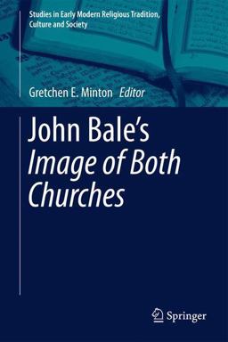 John Bale's 'the Image of Both Churches'