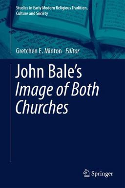 John Bale's 'the Image of Both Churches'