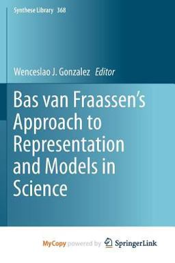 Bas Van Fraassen's Approach to Representation and Models in Science