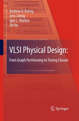 VLSI Physical Design: from Graph Partitioning to Timing Closure