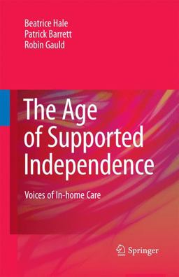 The Age of Supported Independence