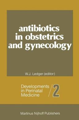Antibiotics in Obstetrics and Gynecology  9789400974661 Front Cover