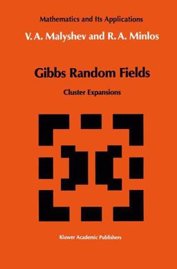 Gibbs Random Fields Cluster Expansions 2012 9789401056496 Front Cover