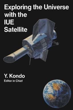 Exploring the Universe with the IUE Satellite Exploring the Universe with the IUE Satellite