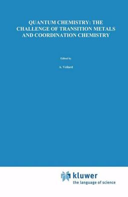 Quantum Chemistry: the Challenge of Transition Metals and Coordination Chemistry Quantum Chemistry: the Challenge of Transition Metals and Coordination Chemistry