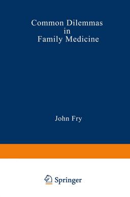 Common Dilemmas in Family Medicine Common Dilemmas in Family Medicine