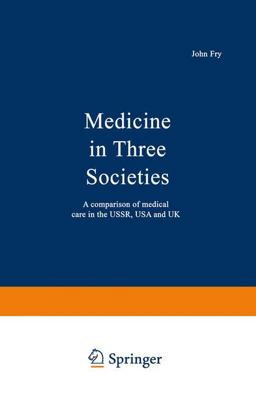 Medicine in Three Societies Medicine in Three Societies