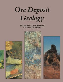 Ore Deposit Geology and Its Influence on Mineral Exploration