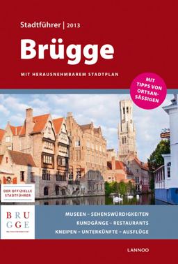 Brï¿½gge Stadtfï¿½hrer 2013 - Bruges City Guide 2013  9789401404624 Front Cover