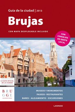 Brujas Guï¿½a de la Ciudad 2013 - Bruges City Guide 2013  9789401404648 Front Cover