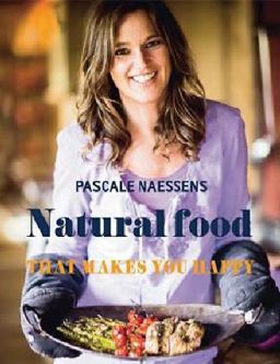 Natural Food that Makes You Happy  9789401419833 Front Cover