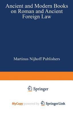 Ancient and Modern Books on Roman and Ancient Foreign Law