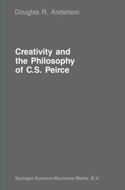 Creativity and the Philosophy of C. S. Peirce