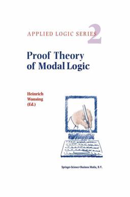 Proof Theory of Modal Logic Proof Theory of Modal Logic