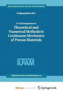Iutam Symposium on Theoretical and Numerical Methods in Continuum Mechanics of Porous Materials