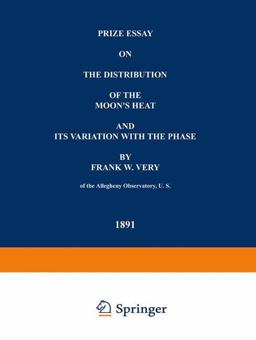Prize Essay on the Distribution of the Moon's Heat and Its Variation with the Phase