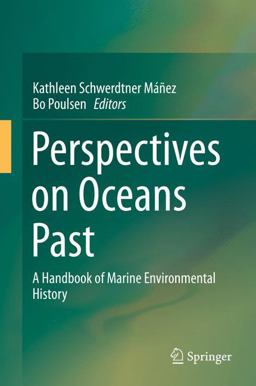 Perspectives on Oceans Past: A Handbook of Marine Environmental History  9789401774956 Front Cover