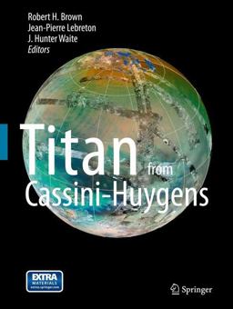 Titan from Cassini-Huygens Titan from Cassini-Huygens