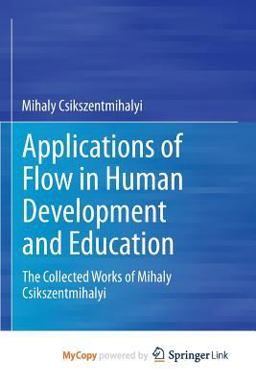 Applications of Flow in Human Development and Education