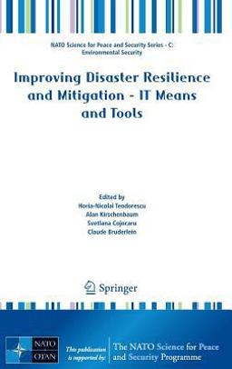 Improving Disaster Resilience and Mitigation - IT Means and Tools