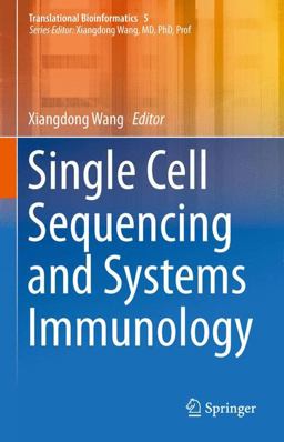 Single Cell Sequencing and Systems Immunology