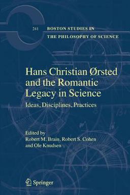 Hans Christian Ørsted and the Romantic Legacy in Science