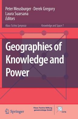 Geographies of Knowledge and Power Geographies of Knowledge and Power