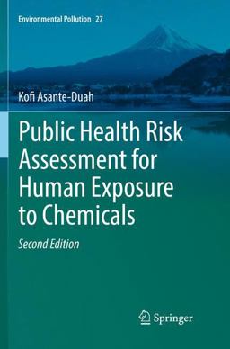Public Health Risk Assessment for Human Exposure to Chemicals 2nd 9789402414721 Front Cover
