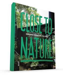 Close to Nature Inspiring Houses off the Road  9789460581984 Front Cover