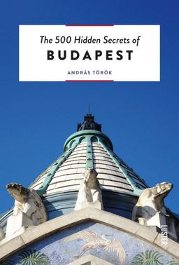500 Hidden Secrets of Budapest  9789460582172 Front Cover