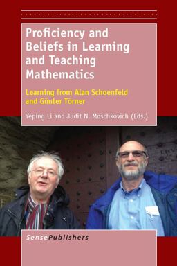 Proficiency and Beliefs in Learning and Teaching Mathematics