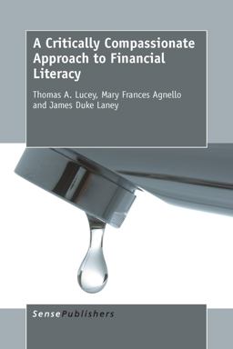 A Critically Compassionate Approach to Financial Literacy A Critically Compassionate Approach to Financial Literacy
