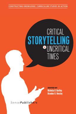 Critical Storytelling in Uncritical Times