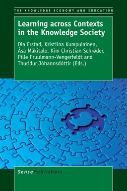 Learning Across Contexts in the Knowledge Society