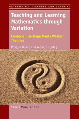 Teaching and Learning Mathematics Through Variation Teaching and Learning Mathematics Through Variation
