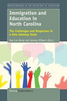 Immigration and Education in North Carolina The Challenges and Responses in a New Gateway State  9789463008075 Front Cover