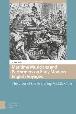Maritime Musicians and Performers on Early Modern English Voyages Maritime Musicians and Performers on Early Modern English Voyages