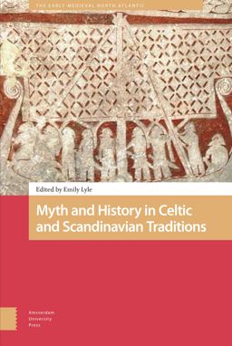 Myth and History in Celtic and Scandinavian Traditions