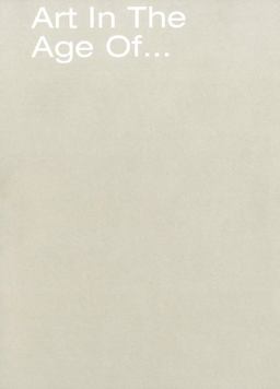 Art in the Age Of...