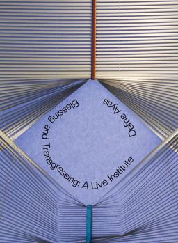 Blessing and Transgressing: a Live Institute